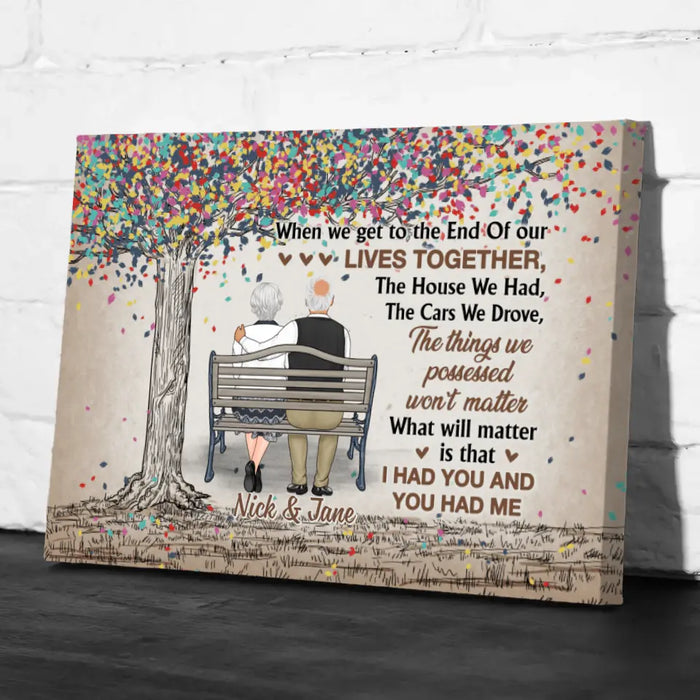 When We Get To The End Of Our Lives - Personalized Canvas For Couples, Him, Her