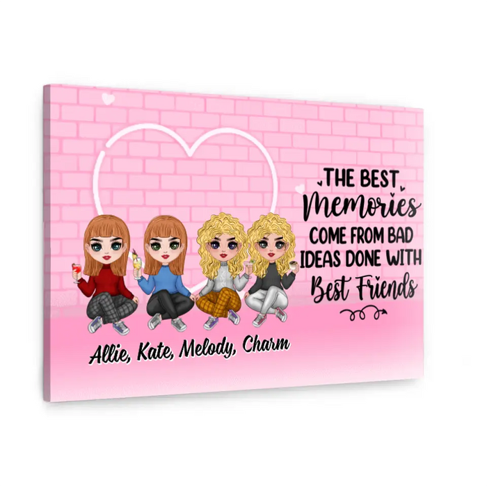 Up To 4 Chibi The Best Memories Come From Bad Ideas - Custom Canvas For Her, Friends, Sister