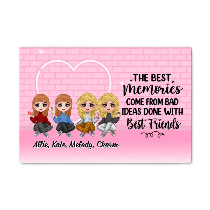 Up To 4 Chibi The Best Memories Come From Bad Ideas - Custom Canvas For Her, Friends, Sister