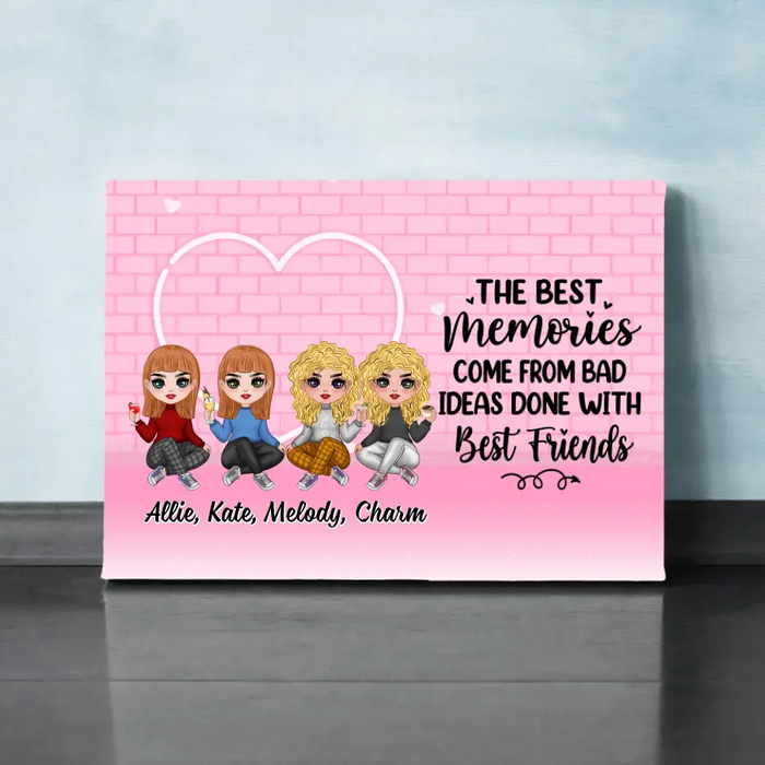 Up To 4 Chibi The Best Memories Come From Bad Ideas - Custom Canvas For Her, Friends, Sister