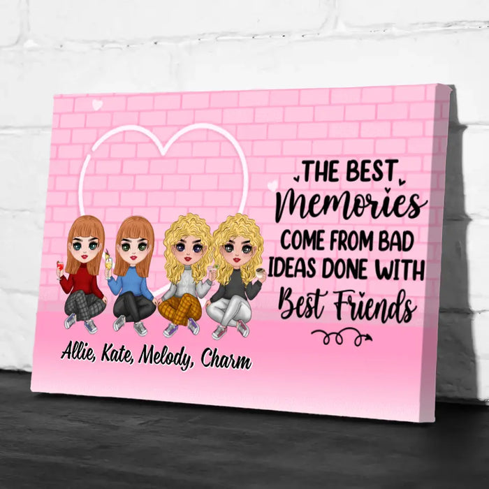 Up To 4 Chibi The Best Memories Come From Bad Ideas - Custom Canvas For Her, Friends, Sister