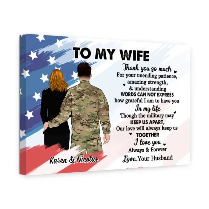 To My Wife Thank You So Much For Your Unending Patience - Personalized Canvas For Couples, Military