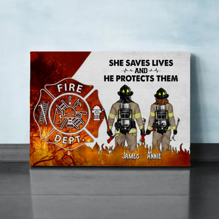 She Saves Lives And He Protects Them - Personalized Canvas For Couples, Firefighter