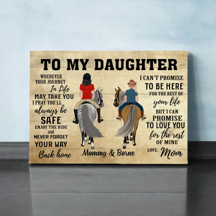 To My Daughter Wherever Your Journey In Life - Personalized Canvas For Daughter, Horse Lovers