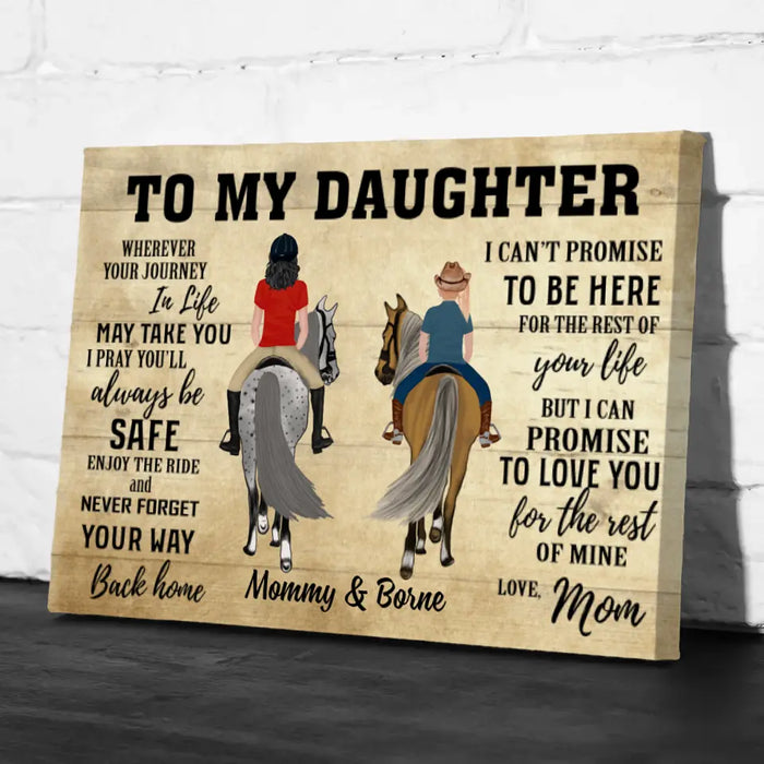 To My Daughter Wherever Your Journey In Life - Personalized Canvas For Daughter, Horse Lovers