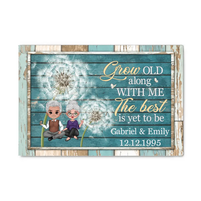 Grow Old Along With Me The Best Is Yet To Be - Personalized Canvas For Him, Her, Couples, Anniversary