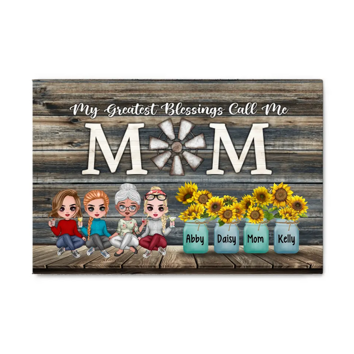 Up To 3 Daughters My Greatest Blessings Call Me Mom - Personalized Canvas For Her, Mom