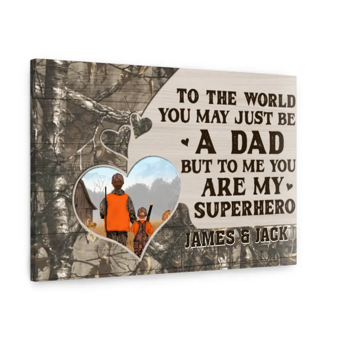 To Me You Are My Superhero - Personalized Gifts Custom Hunting Canvas for Family, for Dad, Hunting Lovers