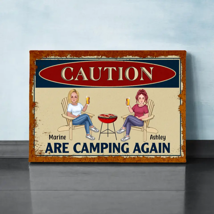 Caution Are Camping Again - Personalized Canvas For Friends, Sister