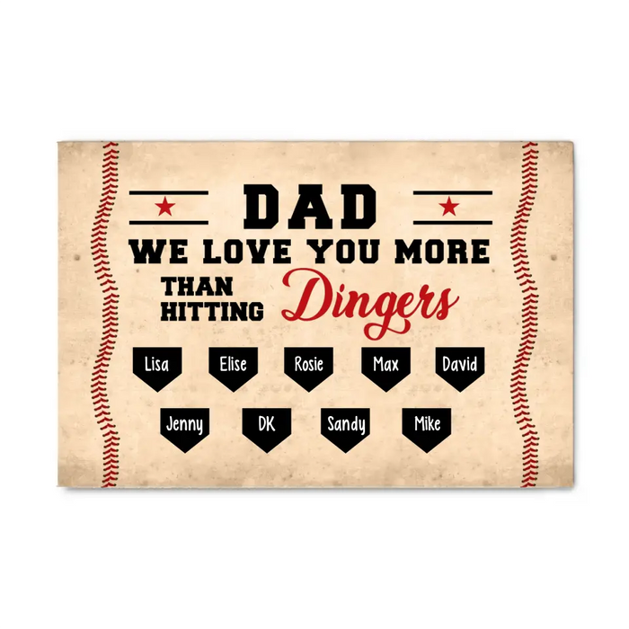 Dad, We Love You More Than Hitting Dingers - Father's Day Personalized Gifts Custom Baseball Canvas for Dad, Baseball Lovers