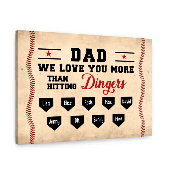 Dad, We Love You More Than Hitting Dingers - Father's Day Personalized Gifts Custom Baseball Canvas for Dad, Baseball Lovers