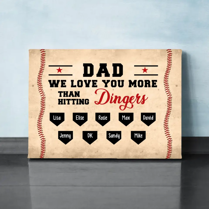 Dad, We Love You More Than Hitting Dingers - Father's Day Personalized Gifts Custom Baseball Canvas for Dad, Baseball Lovers