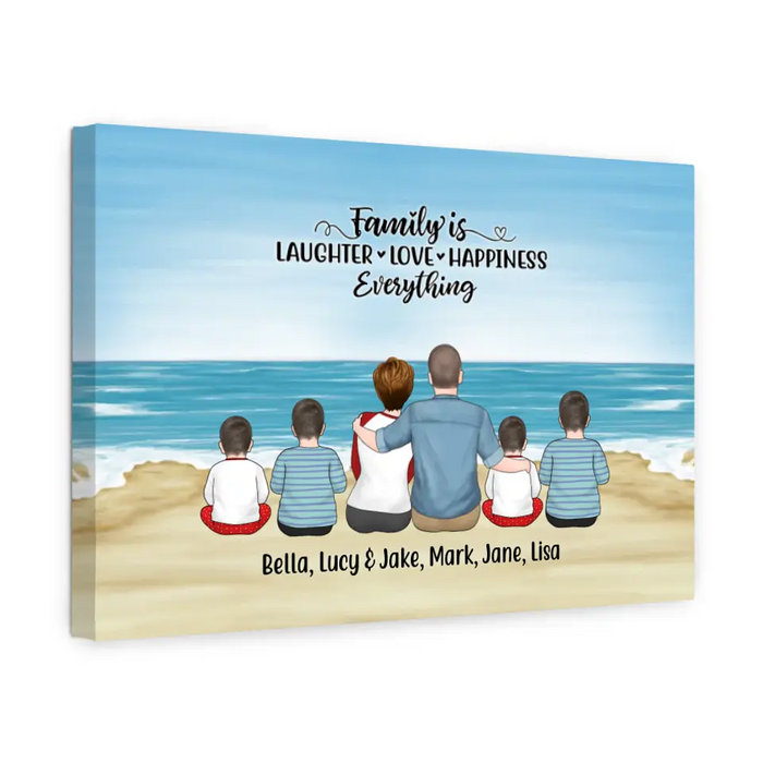 Family Is Laughter, Love, Happiness, and Everything - Personalized Gifts Custom Canvas for Family, Beach Lovers