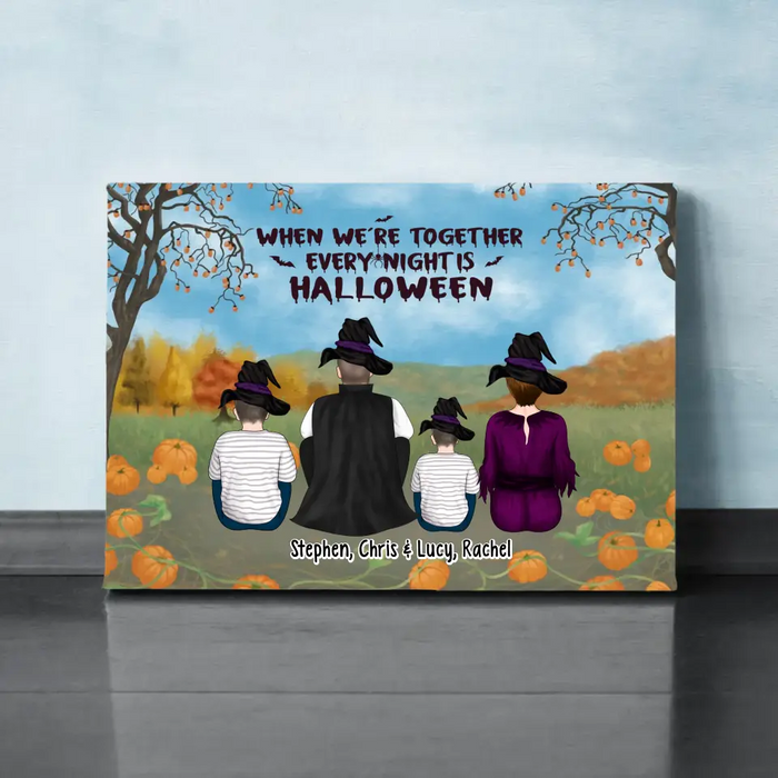 When We're Together Every Night Is Halloween - Personalized Gifts Custom Halloween Canvas For Family, Halloween