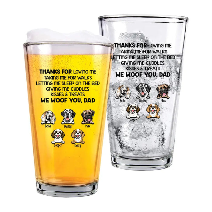 Personalized Thanks For Loving Me 16oz Glass Cup, Custom Dog Dad Glass Cup, Gift for Dad, Drinking Lovers, Dog Lovers