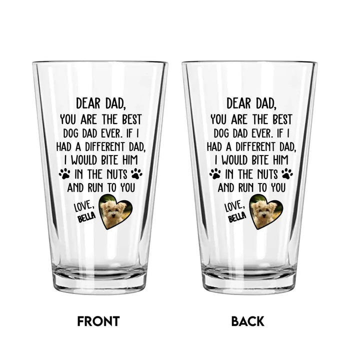 Personalized Dear Dad You Are The Best Dog Dad Ever 16oz Glass Cup, Gift For Dog Lovers, Drinking Lovers