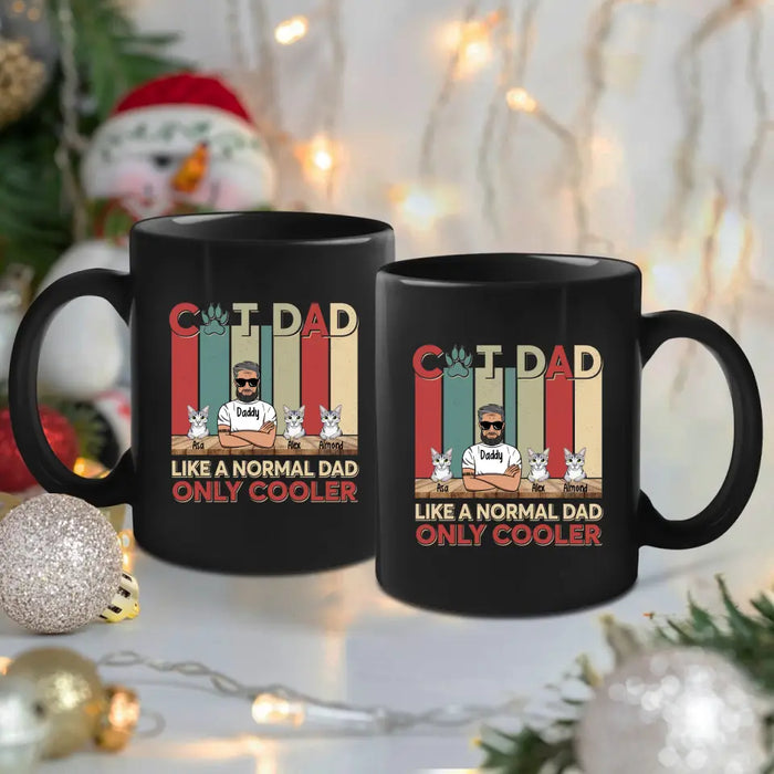 Cat dad like a normal dad only cooler, For Cat dad, Father's Day mug