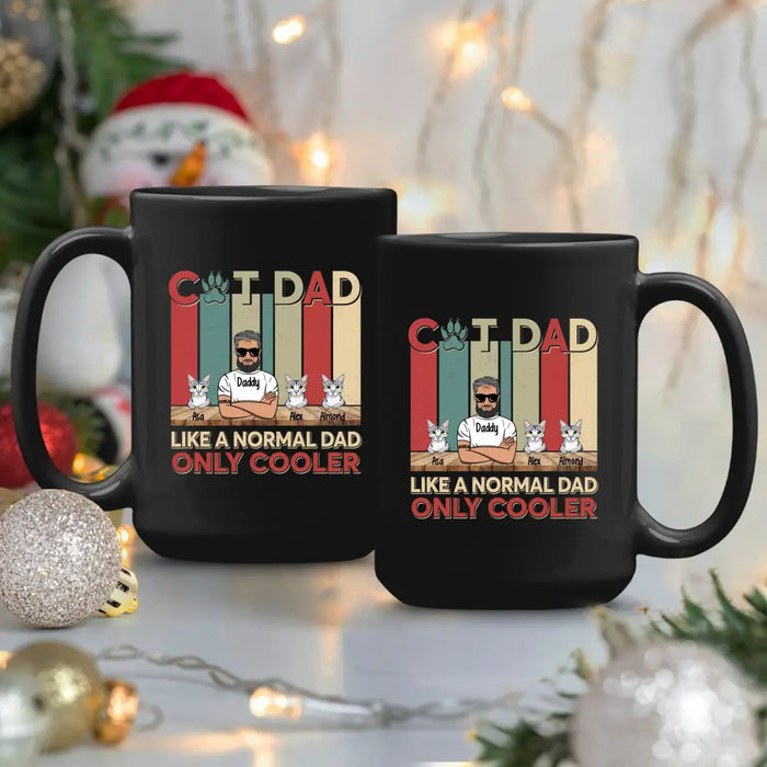 Cat dad like a normal dad only cooler, For Cat dad, Father's Day mug