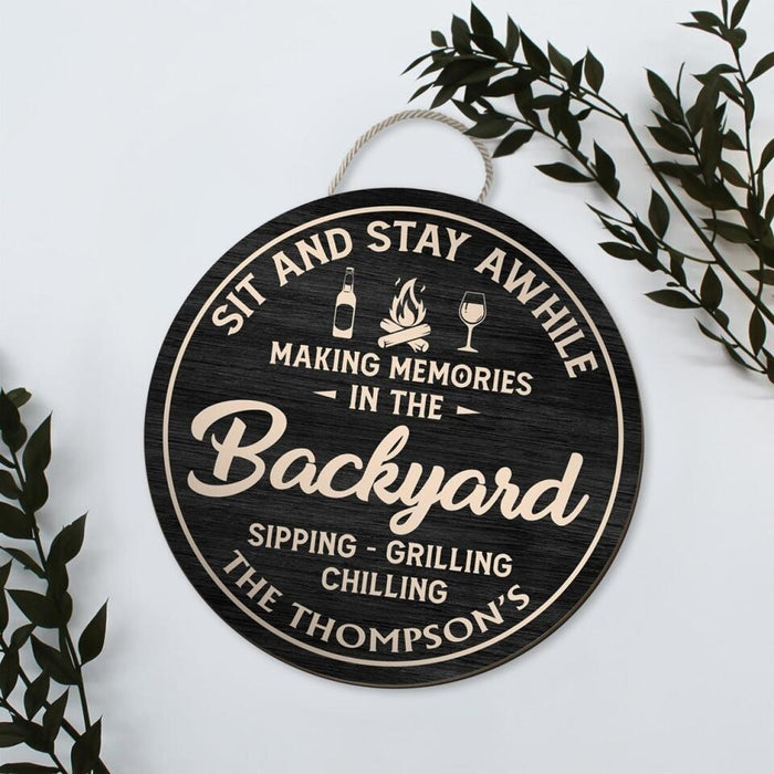 Sit and Stay Awhile Making Memories At Our Camp - Personalized Wooden Grilling Door Sign, Backyard BBQ Sign, Backyard Bar Sign