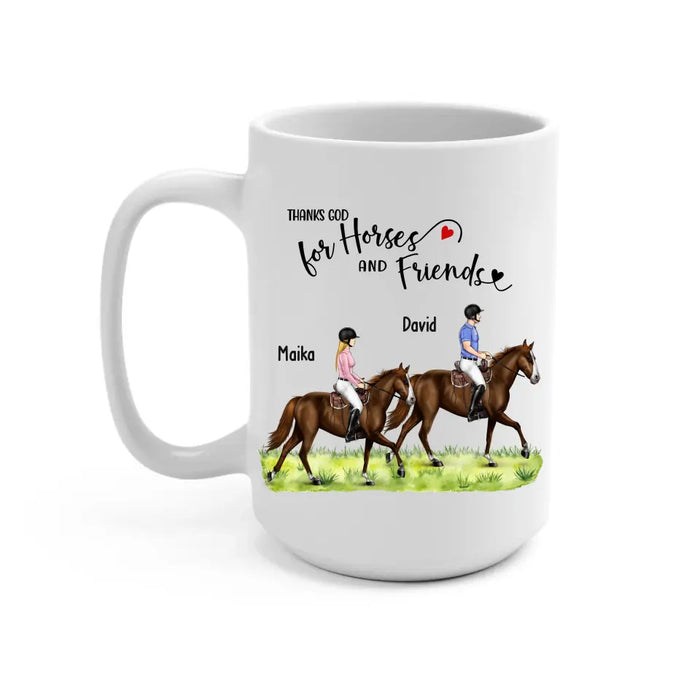 Thanks God For Horses and Friends - Personalized Horse Mug, Custom Couples Friends Horse Riding, Gift For Horse Riding Lovers