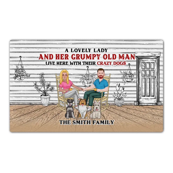 A Lovely Lady And Her Grumpy Old Man Live Here With Their Crazy Dogs - Personalized Couples with Dogs Doormat, Gifts For Dog Lovers, Fur Family