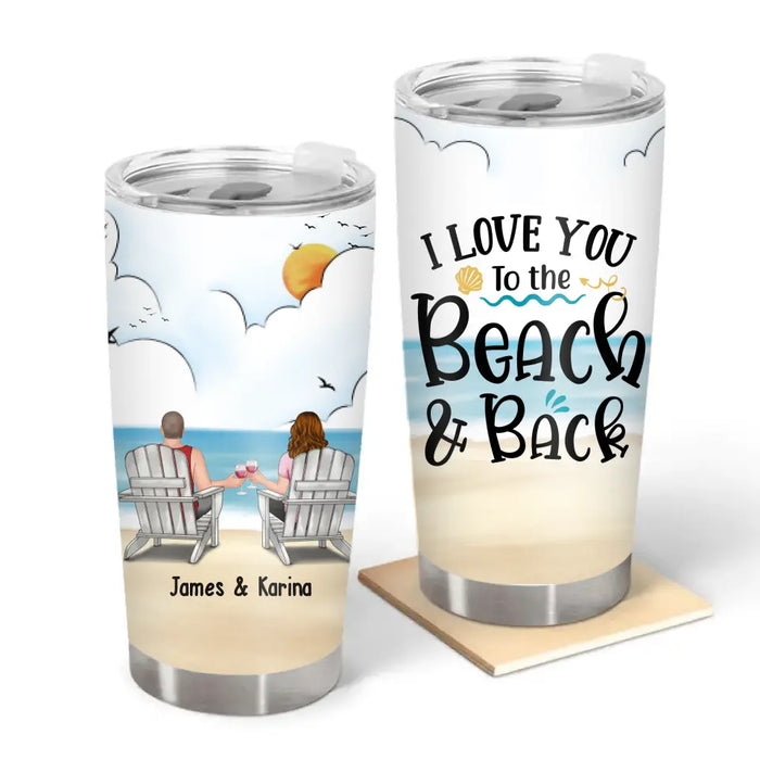 I Love You To The Beach & Back - Personalized Couple Sitting On Beach Tumbler, Gift For Him, Her, Beach Lovers