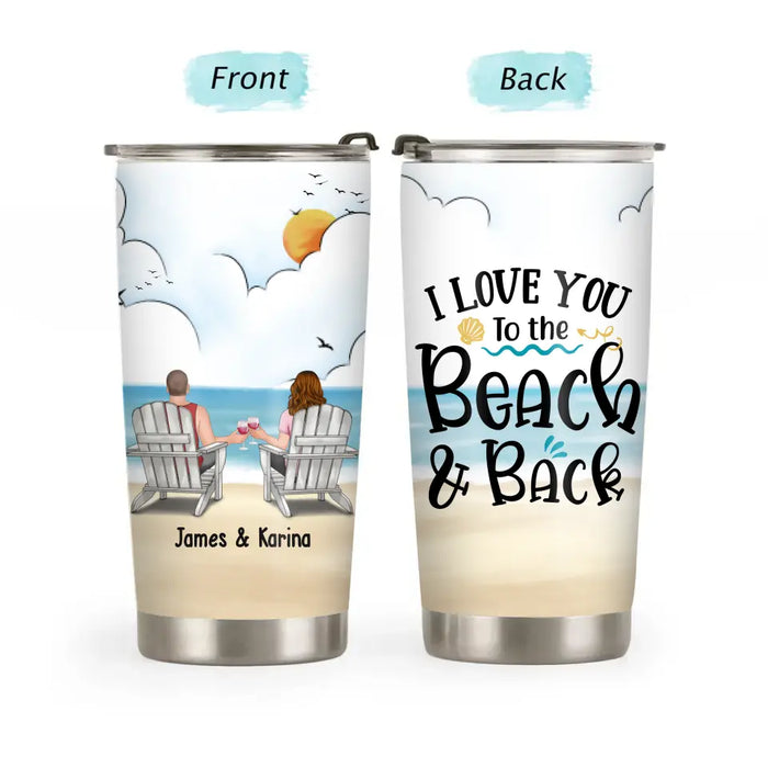 I Love You To The Beach & Back - Personalized Couple Sitting On Beach Tumbler, Gift For Him, Her, Beach Lovers