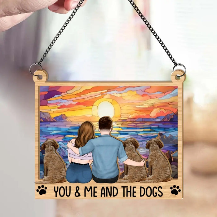 You & Me And The Dogs - Personalized Window Hanging Suncatcher Ornament, Gift For Couple, Dog Lovers