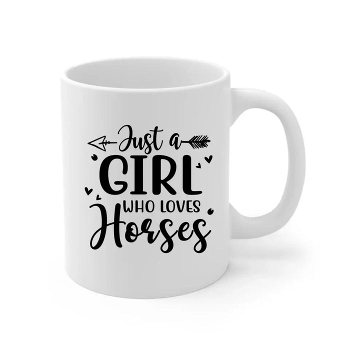 Just A Girl Who Loves Horses - Personalized Horse Girl Mug, Gift For Horse Lovers