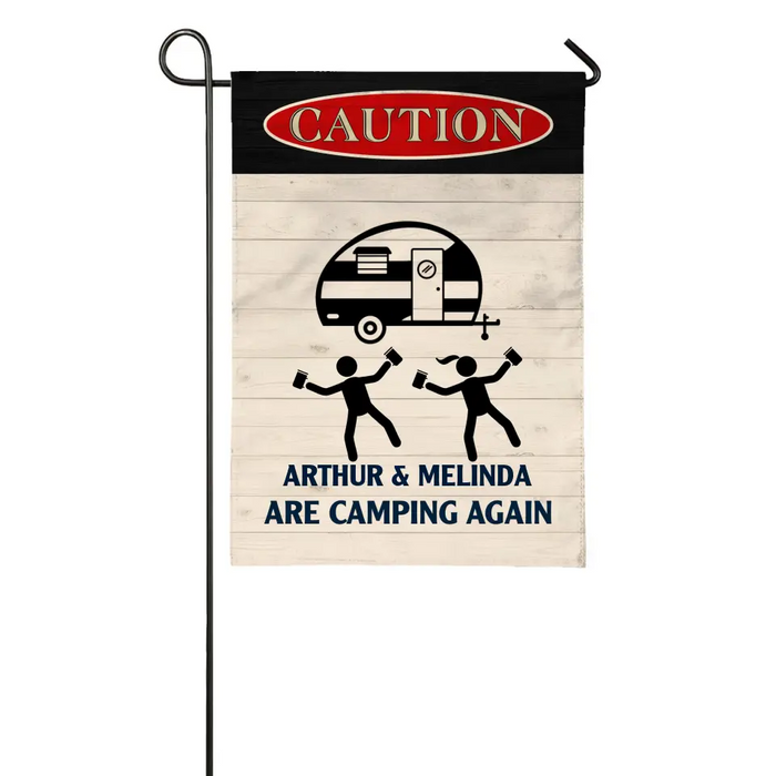 Drunk Campers Are Camping Again - Personalized Garden Flag For Camping Lovers, Campers