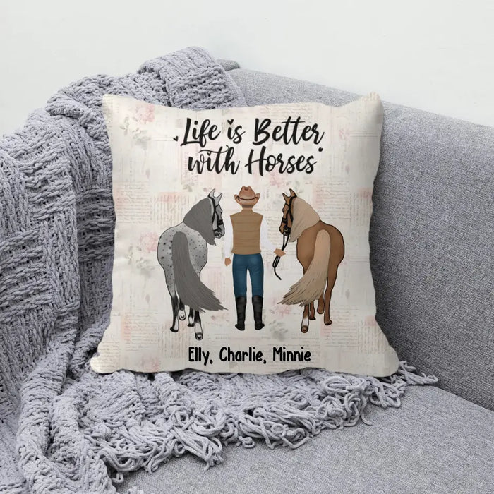 Personalized Life is Better with Horses Pillow, Custom Man with Horse Pillow, Gifts For Horse Lovers