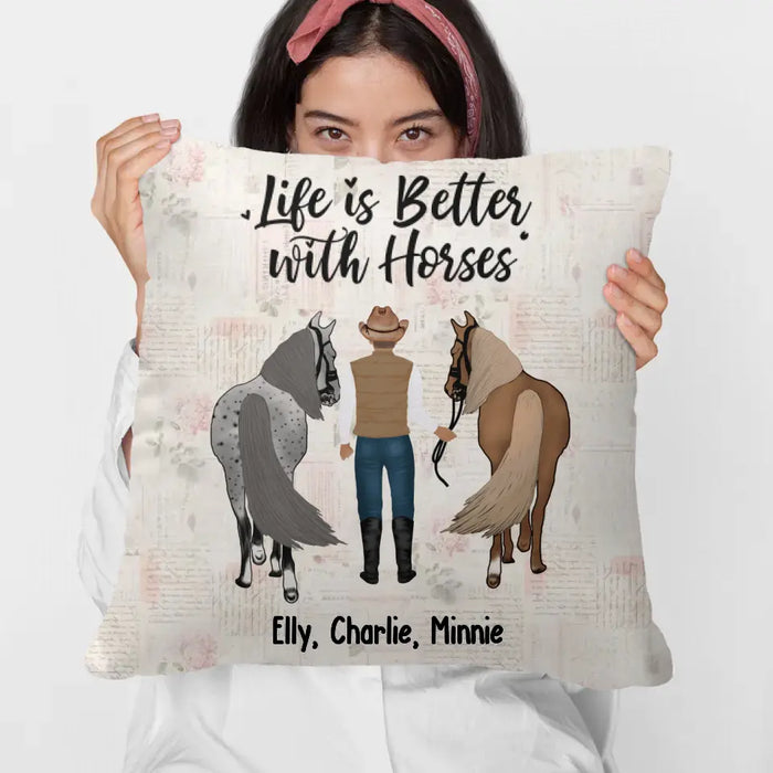 Personalized Life is Better with Horses Pillow, Custom Man with Horse Pillow, Gifts For Horse Lovers