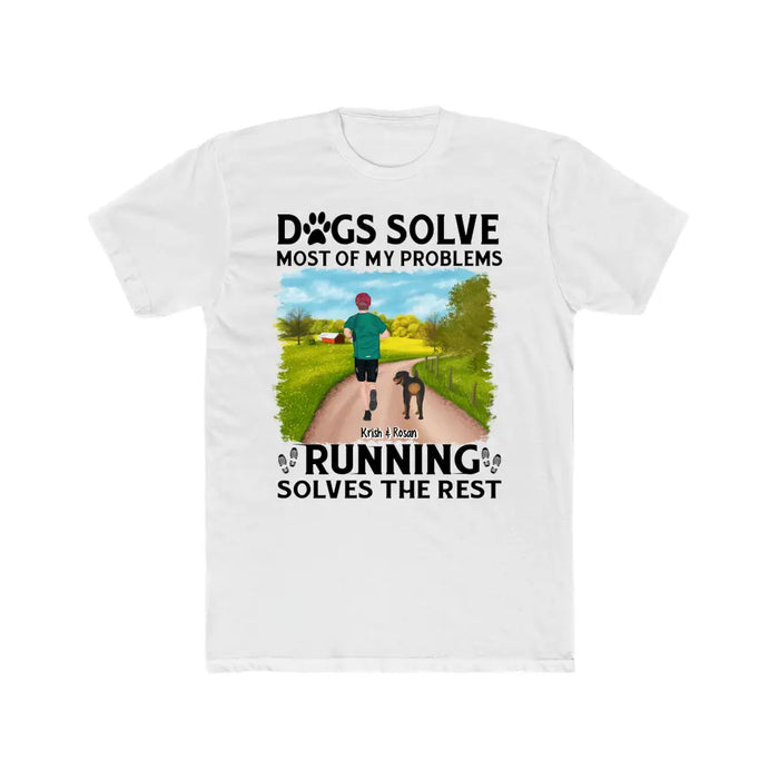 Dogs Solve Most Of My Problems Running Solves The Rest - Personalized Gifts Custom Shirt Dog Lovers, Runners