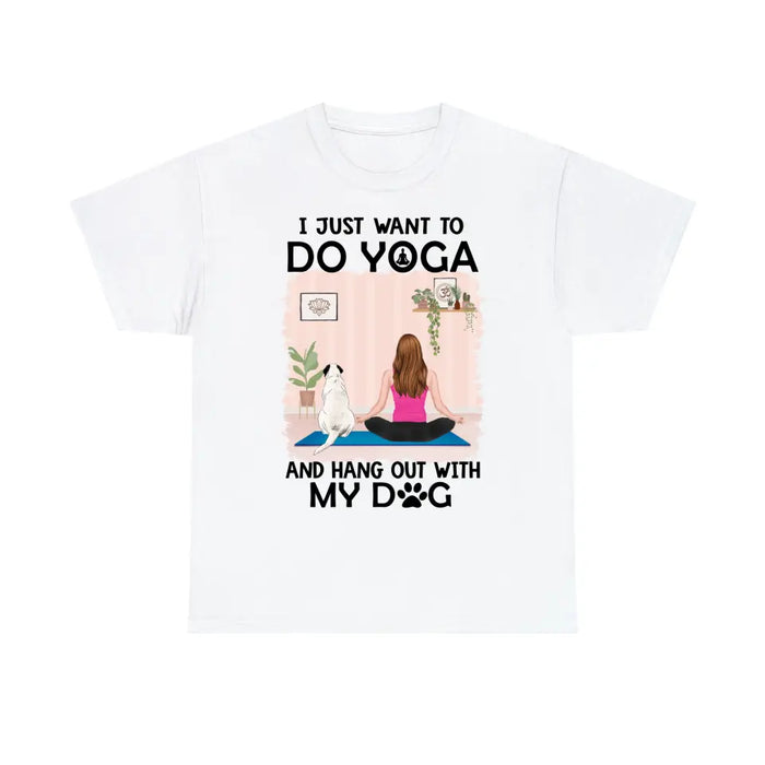 Personalized Shirt, I Just Want To Do Yoga And Hang Out With My Dogs, Gift For Yoga Lovers, Dog Lovers