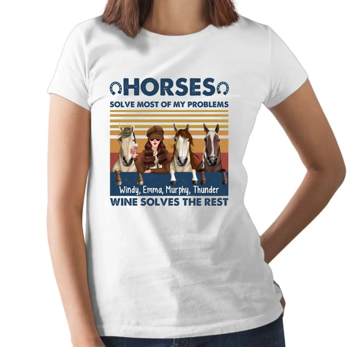 Personalized Shirt, Up To 3 Horses, Horses Solve Most Of My Problems Wine Solves The Rest, Gifts For Horse Lovers