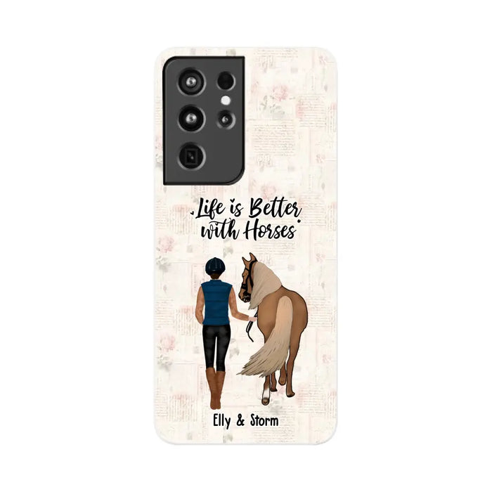 Life Is Better With Horses - Personalized Horse Phone Case, Custom Girl Leading Horse Case For Horse Lovers