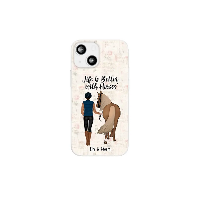 Life Is Better With Horses - Personalized Horse Phone Case, Custom Girl Leading Horse Case For Horse Lovers