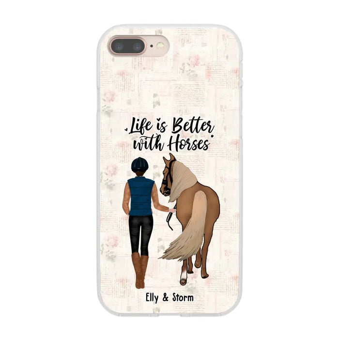 Life Is Better With Horses - Personalized Horse Phone Case, Custom Girl Leading Horse Case For Horse Lovers