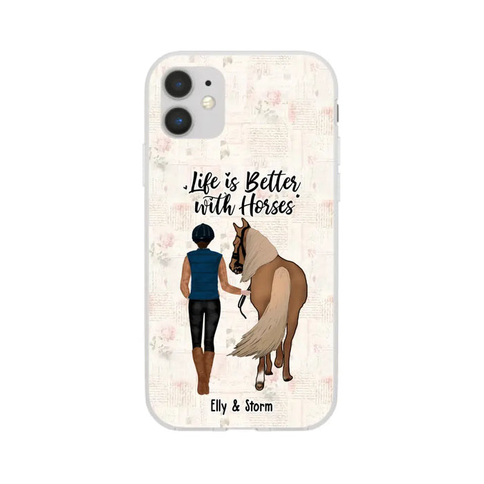 Life Is Better With Horses - Personalized Horse Phone Case, Custom Girl Leading Horse Case For Horse Lovers