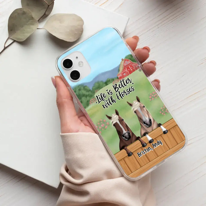 Life Is Better With Horses - Personalized Gifts Custom Horse Lovers Phone Case For Her, Horse Lovers