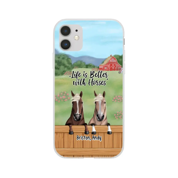 Life Is Better With Horses - Personalized Gifts Custom Horse Lovers Phone Case For Her, Horse Lovers