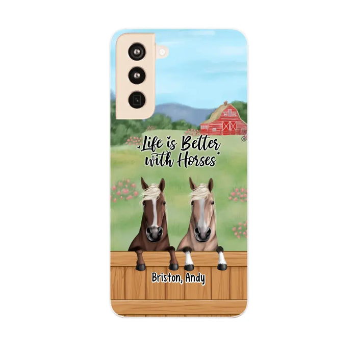 Life Is Better With Horses - Personalized Gifts Custom Horse Lovers Phone Case For Her, Horse Lovers