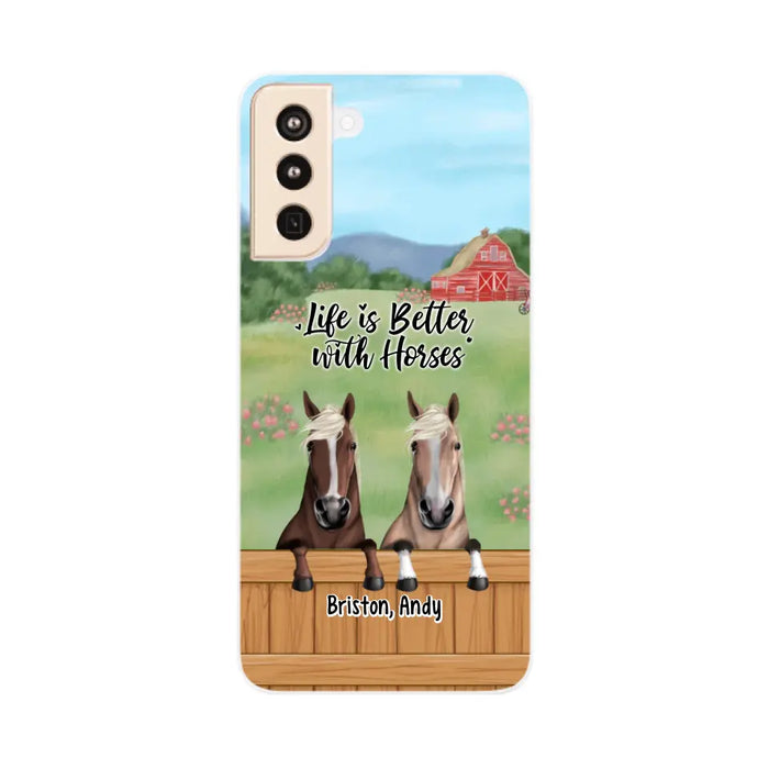 Life Is Better With Horses - Personalized Gifts Custom Horse Lovers Phone Case For Her, Horse Lovers