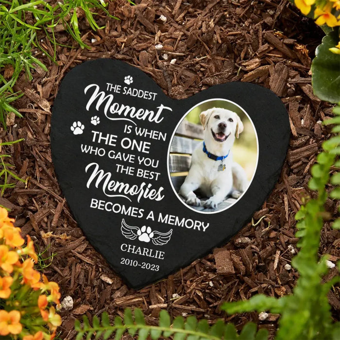 The Saddest Moment Is When The One Who Gave You The Best Memories Becomes A Memory, Personalized Dog Photo Garden Stone for Loss of Dog, Sympathy Gifts