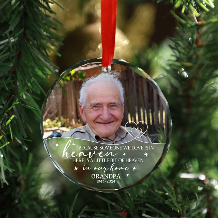 Personalized Because Someone We Love Is In Heaven Glass Ornament, Custom Memorial Photo Christmas Ornament, Remembrance Gifts for Loss of Loved Ones