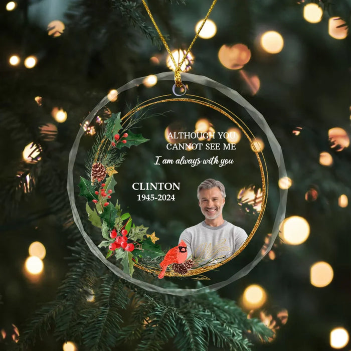 Personalized I Am Always With You Glass Ornament, Custom Memorial Photo Christmas Ornament, Remembrance Gifts for Loss of Loved Ones