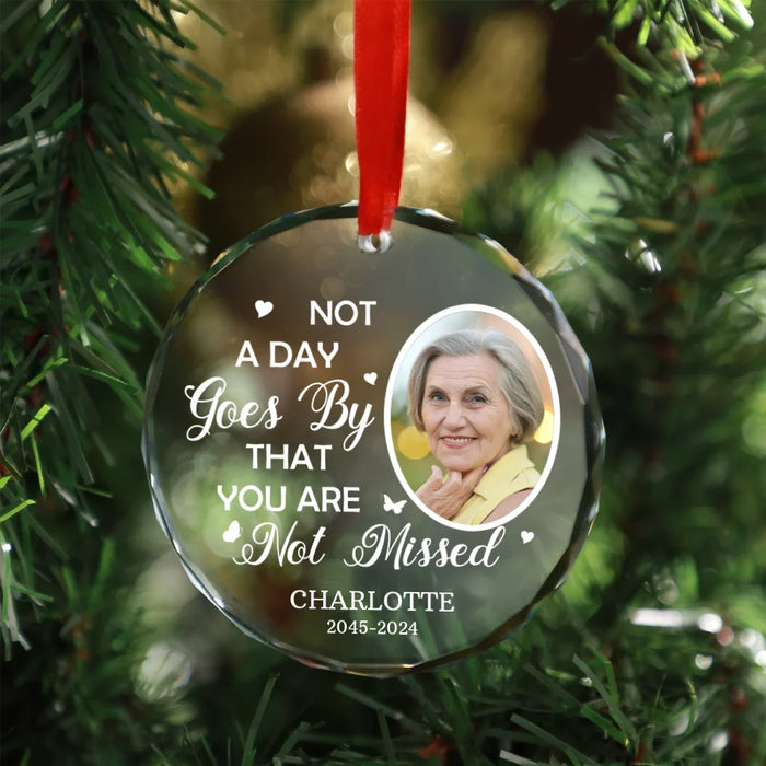 Personalized Not A Day Goes By That You Are Not Missed Ornament, Custom Memorial Photo Christmas Ornament, Remembrance Gifts for Loss of Loved Ones