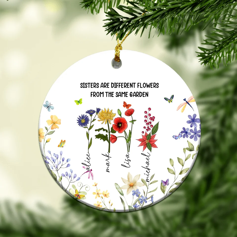 Personalized Sisters Are Different Flowers From The Same Garden Orname ...