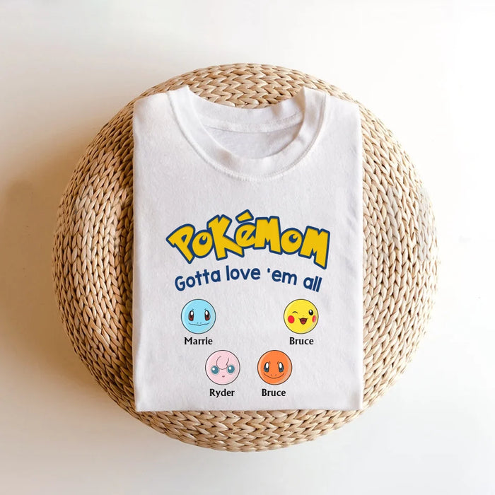 Personalized Pokemom Gotta Love 'Em All Shirt, Custom Pokeball Shirt for Mom, Dad