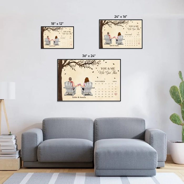 Personalized You and Me We Got This Poster, Custom Couple Anniversary Calendar Poster, Anniversary Gift For Him, For Her